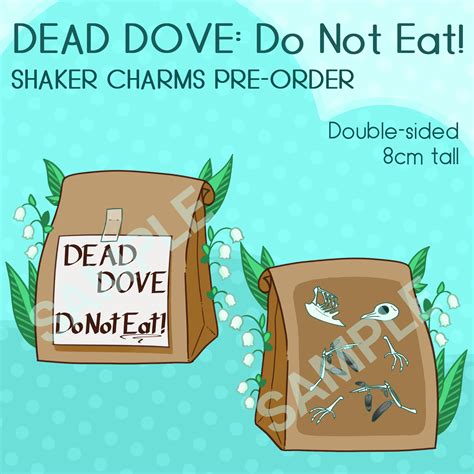 what does dead dove do not eat mean|dead dove meaning ao3.